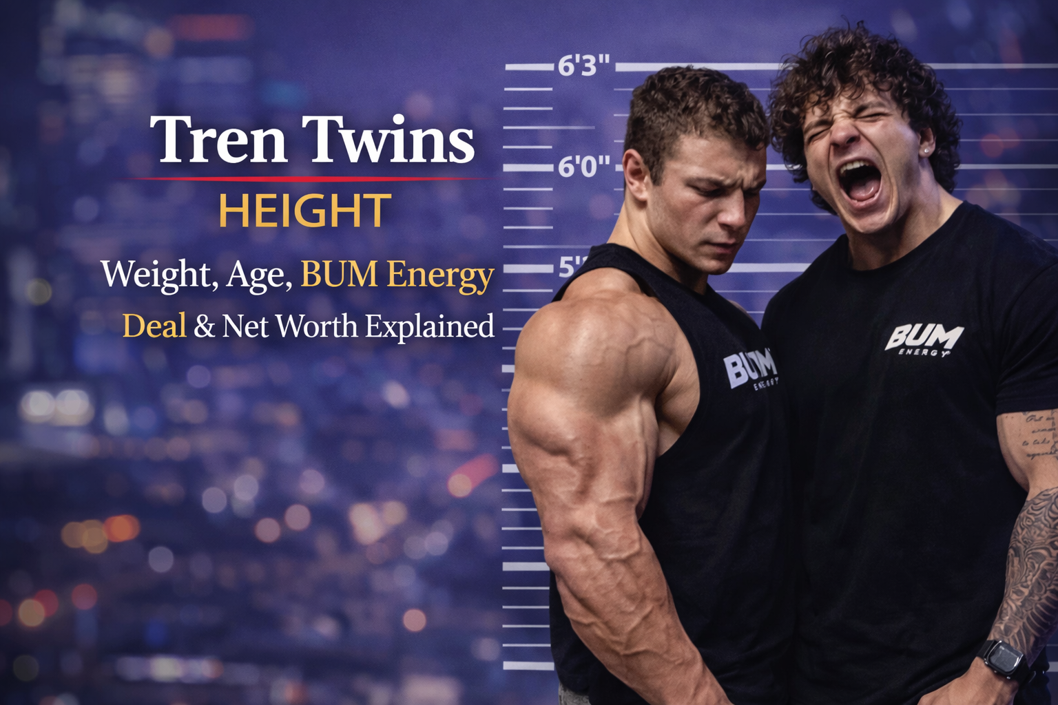 How Tall Are the Tren Twins? Height, Weight, Age & Net Worth Explained