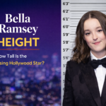 Bella Ramsey Height: How Tall Is the Rising Hollywood Star?