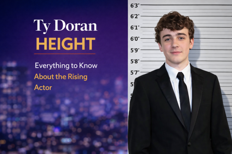 Ty Doran Height: Everything to Know About the Rising Actor