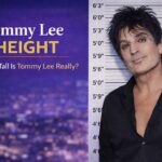 Tommy Lee Height: How Tall Is Tommy Lee Really?