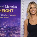 Danni Menzies Height: How Tall Is Danni Menzies in Feet & Meters