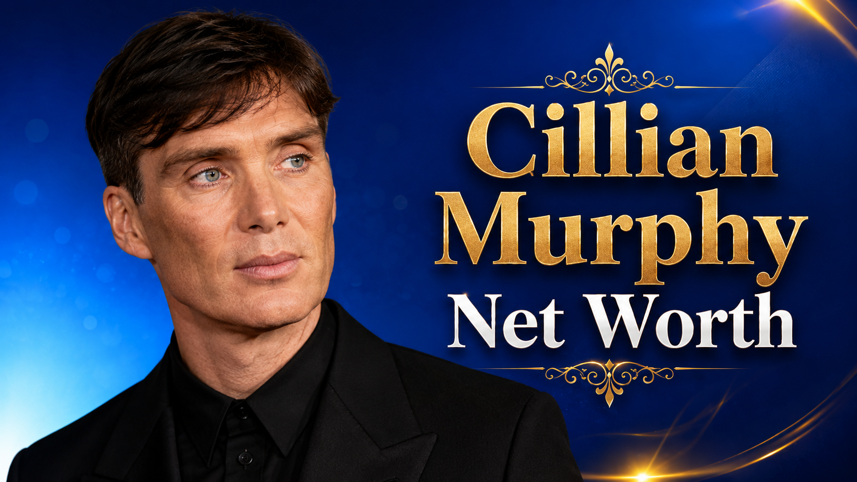 Cillian Murphy Net Worth, Biography, and the Story Behind His Success