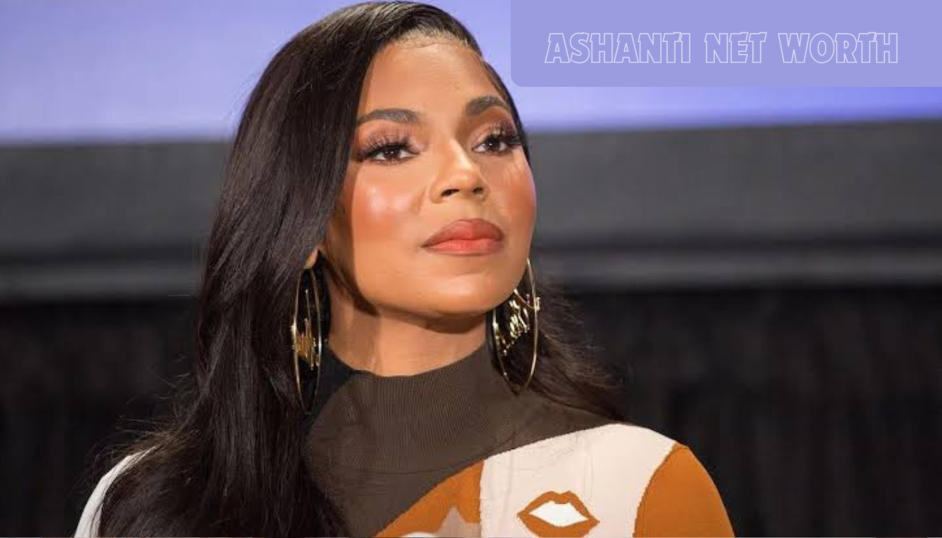 Ashanti Net Worth | R&B Icon's Wealth, Career and Rise to Success 