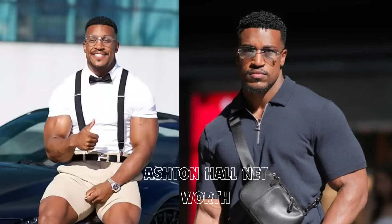 Ashton Hall Net Worth 2026: Income, Career, and Wealth Explained