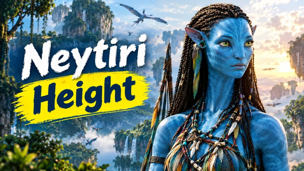 How Tall Is Neytiri The Complete Height Guide to Avatar's Warrior Princess